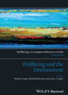 Image for Wellbeing: A Complete Reference Guide, Wellbeing and the Environment