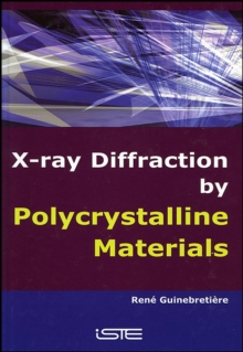 Image for X-Ray Diffraction by Polycrystalline Materials