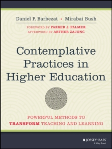 Image for Contemplative practices in higher education: powerful methods to transform teaching and learning
