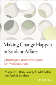 Image for Making Change Happen in Student Affairs