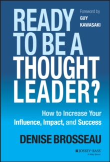 Image for Ready to be a thought leader  : how to increase your influence, impact, and success