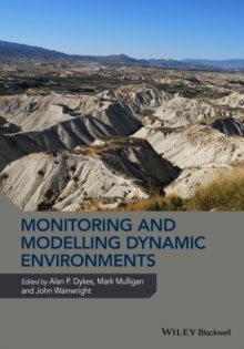 Image for Monitoring and modelling dynamic environments: a festschrift in memory of Professor John B. Thornes