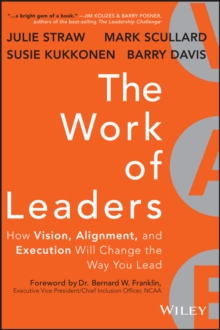 Image for The work of leaders: how vision, alignment, and execution will change the way you lead