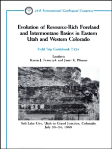 Image for Evolution of Resource-Rich Foreland and Intennontane Basins in Eastern Utah and Western Colorado - Salt Lake City, Utah to Grand ,
