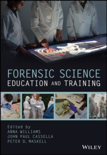 Image for Forensic Science Education and Training : A Tool-kit for Lecturers and Practitioner Trainers