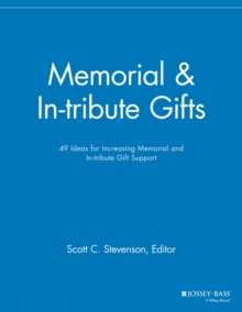 Image for Memorial & in-tribute gifts  : 49 ideas for increasing memorial and in-tribute gift support