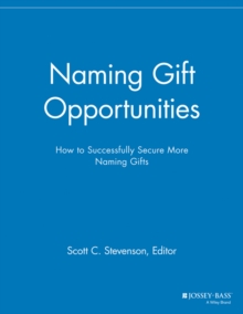 Image for Naming gift opportunities  : how to successfully secure more naming gifts
