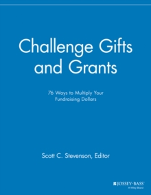 Image for Challenge gifts and grants  : 76 ways to multiply your fundraising dollars