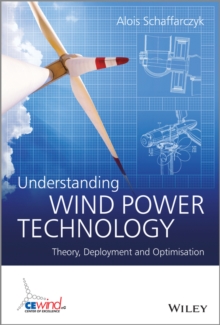 Image for Understanding wind power technology: theory, deployment and optimisation