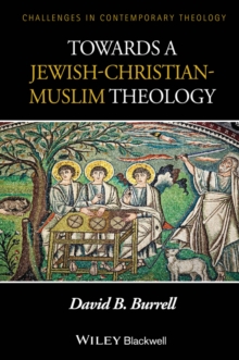 Image for Towards a Jewish-Muslim-Christian theology