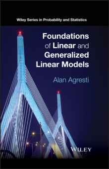 Image for Foundations of Linear and Generalized Linear Models