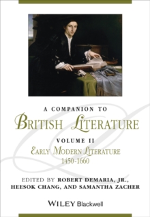 Image for A Companion to British Literature, Volume 2: Early Modern Literature, 1450 - 1660