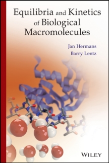 Image for Equilibria and kinetics of biological macromolecules