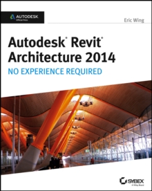 Image for Autodesk Revit architecture 2014: no experience required