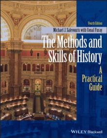 Image for The methods and skills of history: a practical guide