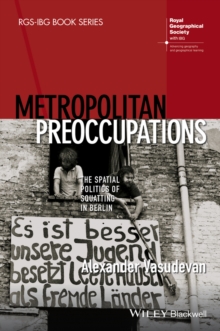 Image for Metropolitan Preoccupations: The Spatial Politics of Squatting in Berlin