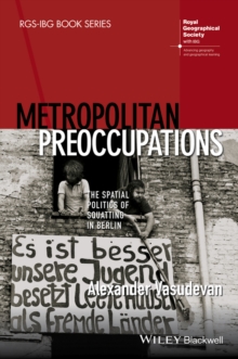 Image for Metropolitan preoccupations  : the spatial politics of squatting in Berlin