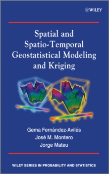 Image for Spatial and spatio-temporal geostatistical modeling and kriging