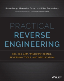 Image for Practical reverse engineering  : x86, x64, ARM, Windows Kernel, reversing tools, and obfuscation