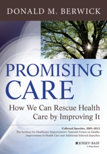 Image for Promising care  : how we can rescue health care by improving it