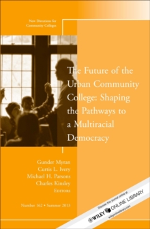 Image for The Future of the Urban Community College: Shaping the Pathways to a Mutiracial Democracy