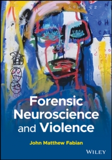 Image for Violence risk in criminal offender populations  : a forensic psychological and neuropsychological perspective