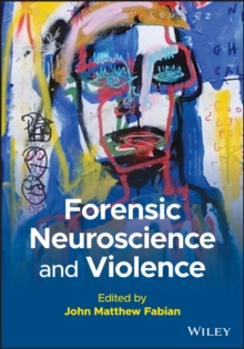 Image for Violence risk in criminal offender populations  : a forensic psychological and neuropsychological perspective