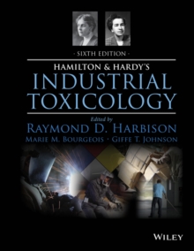 Image for Hamilton & Hardy's industrial toxicology: editors, Raymond D. Harbison, Marie M. Bourgeois, and Giffe T. Johnson.