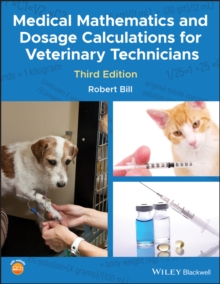 Image for Medical Mathematics and Dosage Calculations for Veterinary Technicians