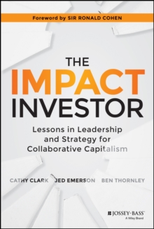 Image for The impact investor: lessons in leadership and strategy for collaborative capitalism