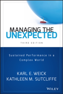 Image for Managing the unexpected: sustained performance in a complex world