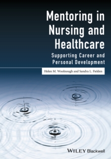 Image for Mentoring in nursing and healthcare  : supporting career and personal development
