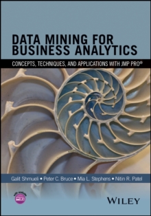 Image for Data mining for business analytics  : concepts, techniques, and applications with JMP Pro