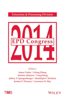 Image for EPD Congress 2014: proceedings of the symposia sponsored by the Extraction & Processing Division (EPD) of the Minerals, Metals & Materials Society (TMS) ; held during the TMS 2014 143rd annual meeting & exhibition, February 16-20, 2014, San Diego, California, USA