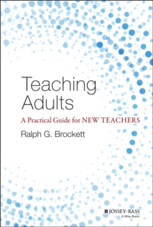 Image for Teaching adults  : a practical guide for new teachers
