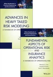 Image for Fundamental aspects of operational risk and insurance analytics and advances in heavy tailed risk modeling  : handbooks of operational risk set