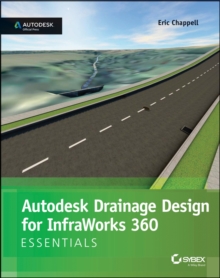 Image for Autodesk Drainage Design for InfraWorks 360 essentials  : Autodesk Official Press