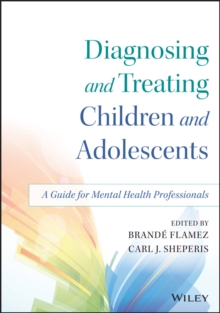 Image for Diagnosis and treatment of children and adolescents  : a guide for clinical and school settings