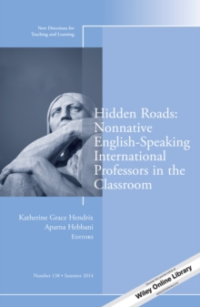 Image for Hidden roads: nonnative English-speaking international professors in the classroom