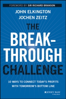 Image for The breakthrough challenge: 10 ways to connect today's profit with tomorrow's bottom line