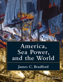 America, Sea Power, and the World