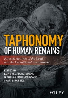 Image for Taphonomy of human remains  : forensic analysis of the dead and the depositional environment