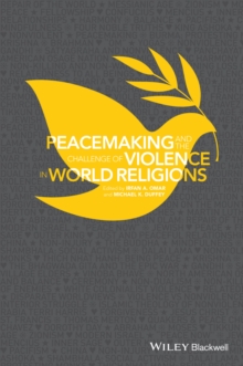 Image for Peacemaking and the challenge of violence in world religions