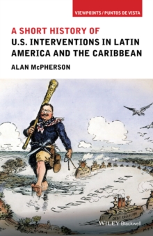 Image for A short history of U.S. interventions in Latin America and the Caribbean