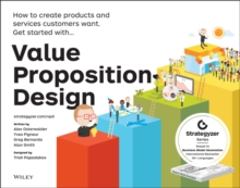 Image for Value proposition design  : how to create products and services customers want