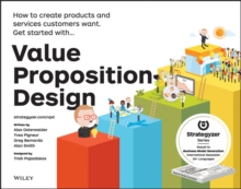 Value proposition design: how to create products and services customers want - Osterwalder, Alexander