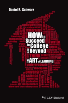 Image for How to succeed in college and beyond: the art of learning
