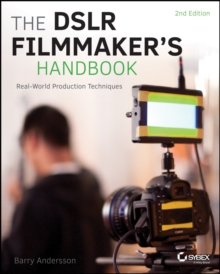 Image for The DSLR filmmaker's handbook  : real-world production techniques