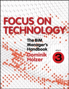 Image for The BIM Manager's Handbook, Part 3: Focus on Technology