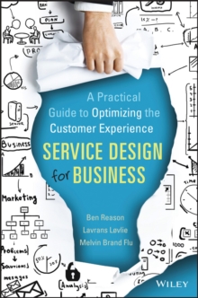 Image for Service design for business: a practical guide to optimizing the customer experience